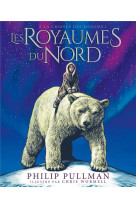 A la croisee des mondes 1 - les royaumes du nord (edition illustree)